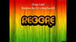 Drop Leaf Riddim [upl. by Sigismundo263]