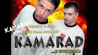 KAMARAD feat ELGI  Toata lumea striga hey  Kamarad Official [upl. by Belmonte507]