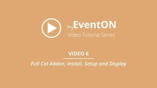 EventOn  Video 6  Full Cal Addon Install Setup and Display [upl. by Phelia]