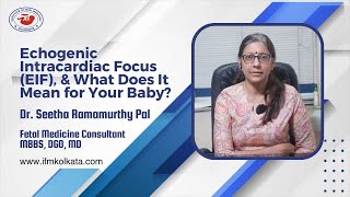 Echogenic Intracardiac Focus EIFWhat Does It Mean for Your Baby Dr Seetha Ramamurthy Pal  IFM [upl. by Roshan889]