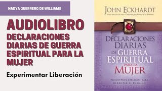 Experimentar liberación ⚔️AUDIOLIBRO DECLARACIONES GUERRA ESPIRITUAL PARA LA MUJER [upl. by Krishna]