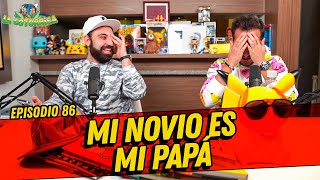 La Cotorrisa  Episodio 86  Mi novio es mi papá [upl. by Chari]