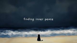 finding inner peace [upl. by Abeu516]