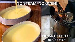 NO STEAM NO OVEN LECHE FLAN  Creamy Leche Flan in Air Fryer Recipe [upl. by Noami]