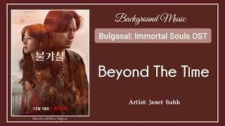 Bgm Bulgasal Immortal Souls OST  05 Janet Suhh 자넷서  Beyond The Time [upl. by Assilen]