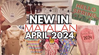 NEW IN MATALAN 2024  MATALAN COME SHOP WITH ME  MATALAN HOME  MATALAN BABY  MATALAN VLOG [upl. by Emelia386]