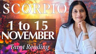 SCORPIO Tarot reading from 1st to 15th November2024 [upl. by Luamaj]