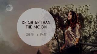 Shike x Pari  Brighter Than The Moon  Prechya Bajracharya [upl. by Ailemrac]