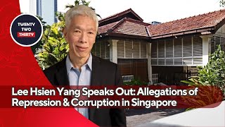 Lee Hsien Yang Speaks Out Allegations of Repression amp Corruption in Singapore [upl. by Happy267]