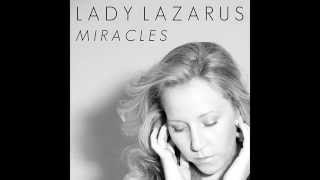 Lady Lazarus  Miracles Official Audio [upl. by Phelgen378]