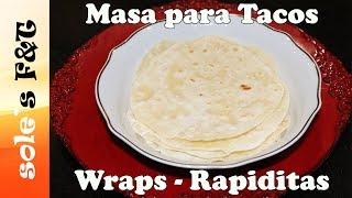 Masa para Tacos  Wraps  Rapiditas Caseras SIN horno y económicas [upl. by Thomasine]