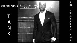 Tank  Thanking You Official Song [upl. by Anglo]