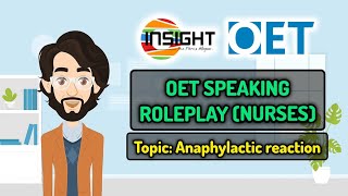 Anaphylactic reaction  OET Speaking  Nurses  Hospital ward  Insight  Lets Speak  Known case [upl. by Devina]