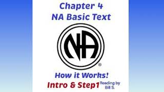 NA Basic Text Chapter 4 How it Works Intro amp Step 1 [upl. by Arocet]