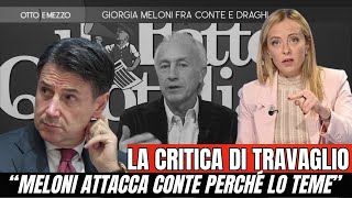 LA CRITICA DI TRAVAGLIO A GIORGIA MELONI “ATTACCA CONTE PERCHÉ LO TEME” [upl. by Elmina16]