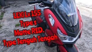 NEW ‼️ LEXi Lx 155vva Type S MERAH DOFF  Type Tengah Warna MERAH MEMBARA ‼️ [upl. by Cynthia934]