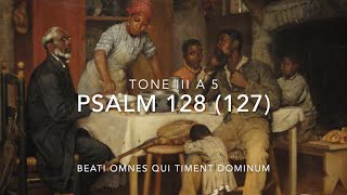 Psalm 128 Beati omnes qui timent Dominum [upl. by Noelc]