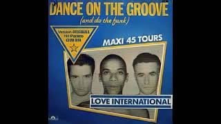 Love International Dance On The Groove Extended Original [upl. by Nahtnoj]