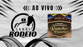 2º RODEIO TRADICIONALISTA CTG RANCHO DANELUZ  GALVÃO  SC [upl. by Ahsennek]