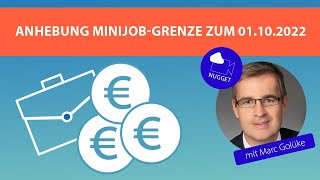 Mindestlohn und MinijobGrenze ab dem 01102022  Auswirkungen für die Praxis [upl. by Kriste]