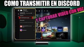 COMO TRANSMITIR EN DISCORD CON TU XBOX Y CAPTURAR VIDEO CON VOZ [upl. by Pebrook991]