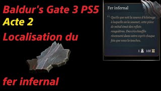 Baldurs Gate 3 PS5 quotActe 2 où trouver un fer infernalquot [upl. by Three]