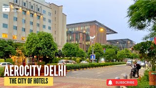 New India  Aerocity  The Smart City of Modern Delhi  City of Hotels and Entertainment [upl. by Herson]