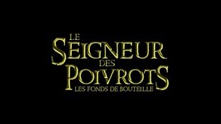 Le Seigneur Des Poivrots  Les Fonds de Bouteille [upl. by Alyse]