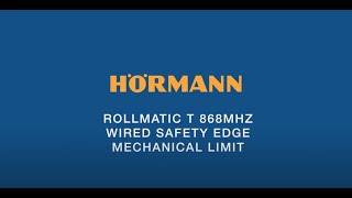 3 RollMatic T 868Mhz wired safety edge mechanical limit [upl. by Melvena]