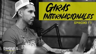 Giras Internacionales  Episodio 11 [upl. by Anec]