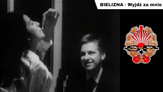 BIELIZNA  Wyjdź za mnie OFFICIAL VIDEO [upl. by Aleibarg]