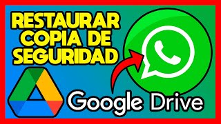 ✅RESTAURAR COPIA DE SEGURIDAD DE WHATSAPP GOOGLE DRIVE [upl. by Rehoptsirhc207]