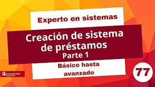 Creación de sistema de préstamos parte 1  Temas especiales  Sesión 77 [upl. by Setiram632]