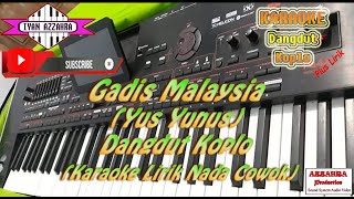 GADIS MALAYSIA  Karaoke Dangdut Koplo  Nada Cowok  Yus Yunus [upl. by Akiaki]