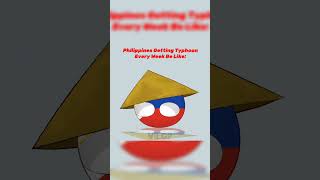 Typhoons 😭 countryballanimation animationmemes memes philippines typhoon [upl. by Nagiem]