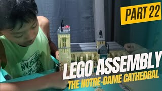 Part 22  Lego Assembly The NotreDame Cathedral mother and son bonding time [upl. by Cavallaro]