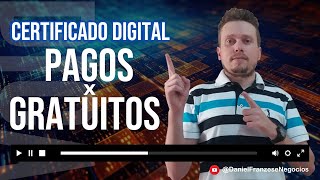 Diferença entre Certificado Digital Pago e Gratuito  Como Obter [upl. by Aticilef]