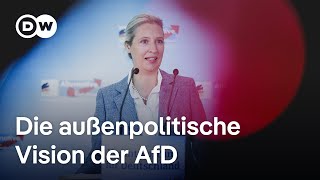 Weg von den USA hin zu Russland und China  Die außenpolitische Vision der AfD  DW Nachrichten [upl. by Oliana]