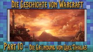 Die Geschichte von Warcraft Part 10  Die Gründung von Quel’Thalas [upl. by Norda]