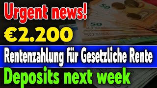 2200 € Rentenzahlung Gesetzliche Anpassungen und Einzahlungen – Alle Infos [upl. by Annaehs]