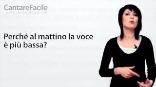 Perché al mattino la voce è più bassa  Domande sul Canto 18 [upl. by Anined]