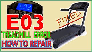 E03 Treadmill Error Fixed  How To Repair Treadmill [upl. by Esorlatsyrc]