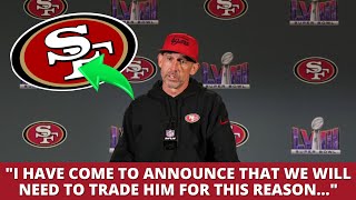 BOMB BIG TRADE DEAL REVEALED NEW STAR ON THE TEAM LOOK AT THIS 49ERS NEWS [upl. by Anomor]