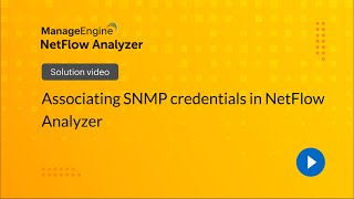 Associating SNMP credentials in NetFlow Analyzer [upl. by Sansen]