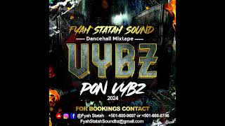 Vybz Pon Vybz Mixtape 2024 [upl. by Zared634]