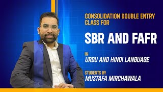 CONSOLIDATION DOUBLE ENTRY CLASS FOR SBR AND FAFR STUDENTS BY MUSTAFA MIRCHAWAL Mustafa Mirchawala [upl. by Nylirehc156]