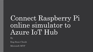 Connect Raspberry Pi online simulator to Azure IoT Hub Nodejs [upl. by Dang]