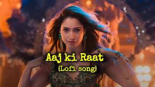 aaj ki Raat lofi song lofi remix slowed song [upl. by Neltiak415]