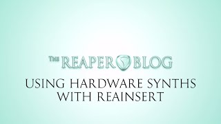 Using Hardware Synths with ReaInsert [upl. by Sink910]