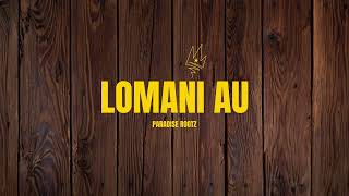 Paradise Rootz  Lomani Au Audio [upl. by Geof]